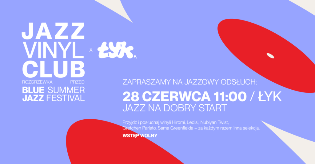 Jazz Vinyl Club x Łyk